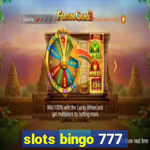 slots bingo 777