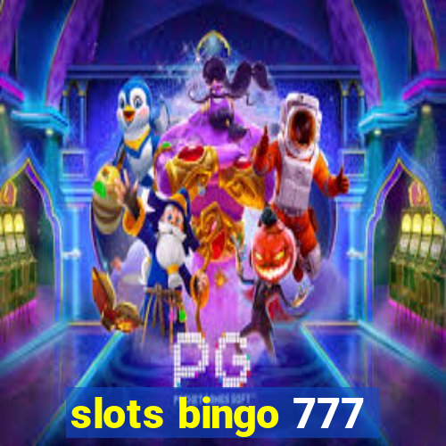 slots bingo 777