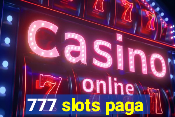 777 slots paga