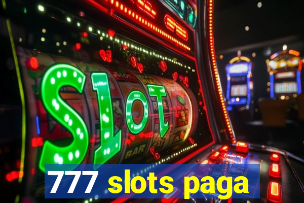 777 slots paga