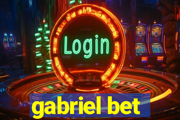 gabriel bet