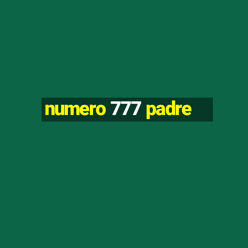 numero 777 padre