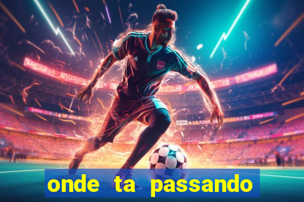 onde ta passando o.jogo do brasil