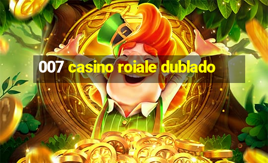 007 casino roiale dublado