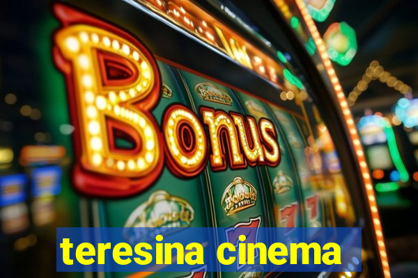 teresina cinema