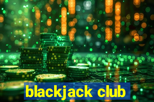 blackjack club