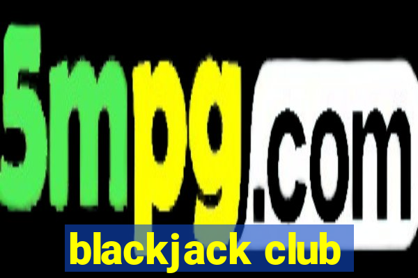 blackjack club