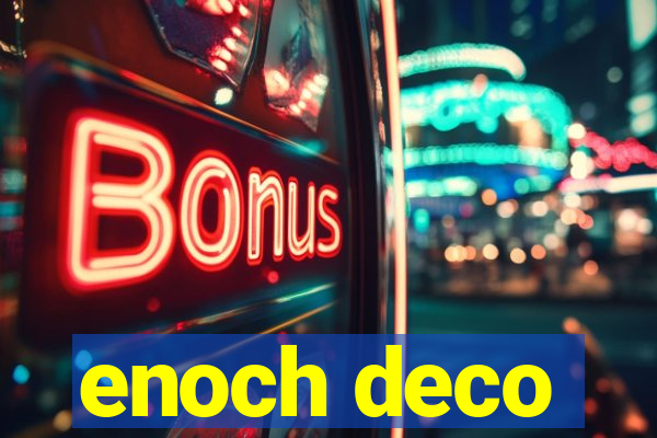 enoch deco