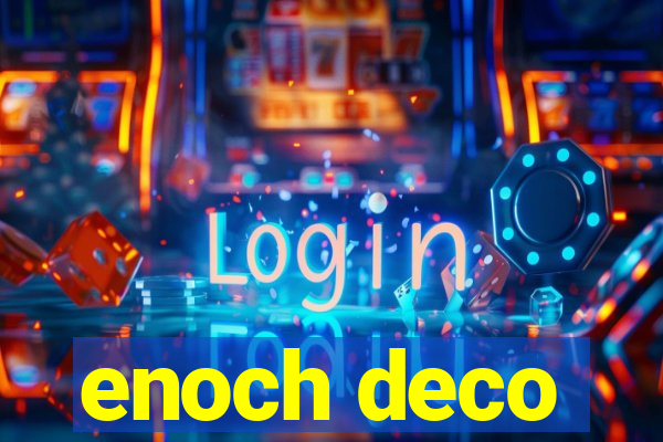 enoch deco