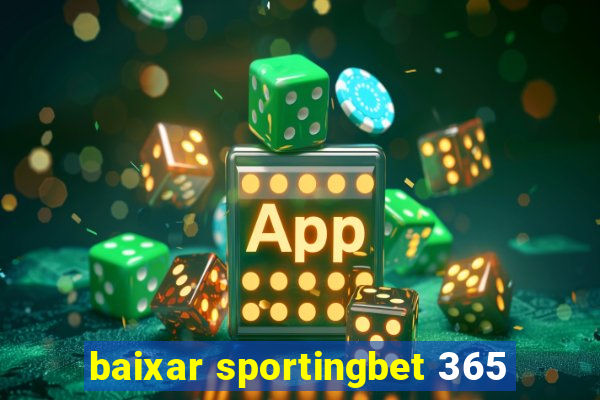 baixar sportingbet 365