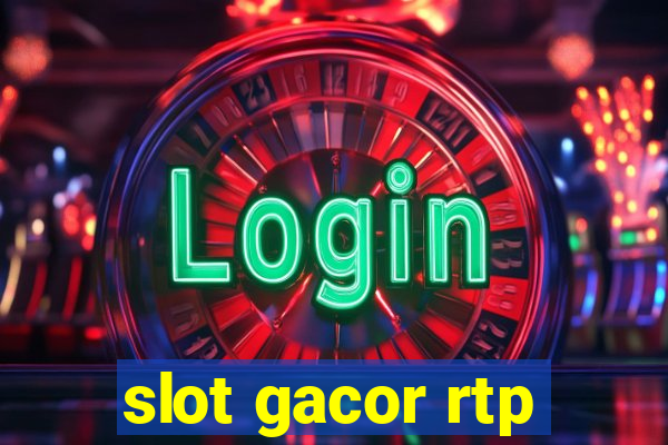 slot gacor rtp