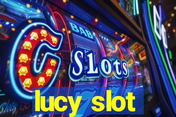 lucy slot