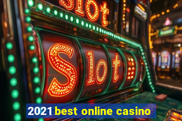 2021 best online casino