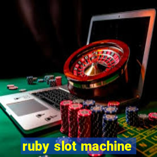 ruby slot machine