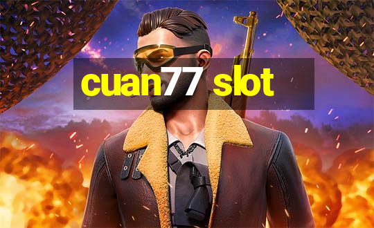 cuan77 slot