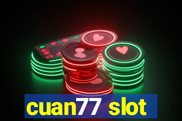 cuan77 slot