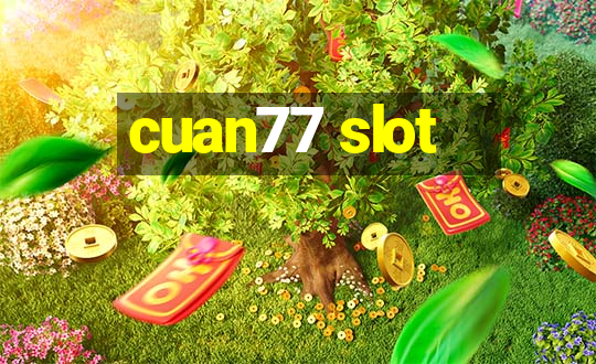 cuan77 slot