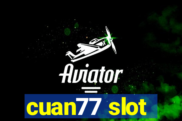 cuan77 slot