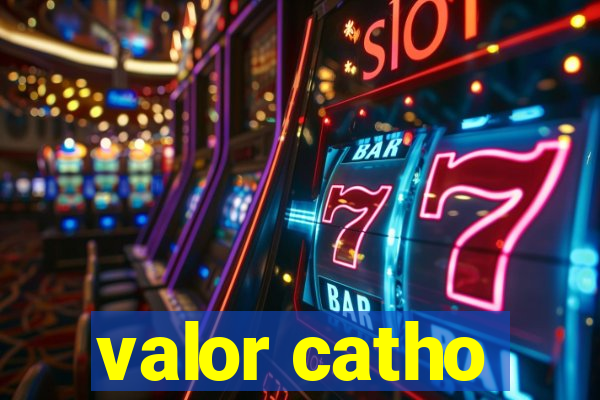 valor catho