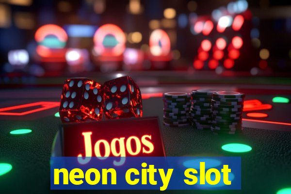 neon city slot