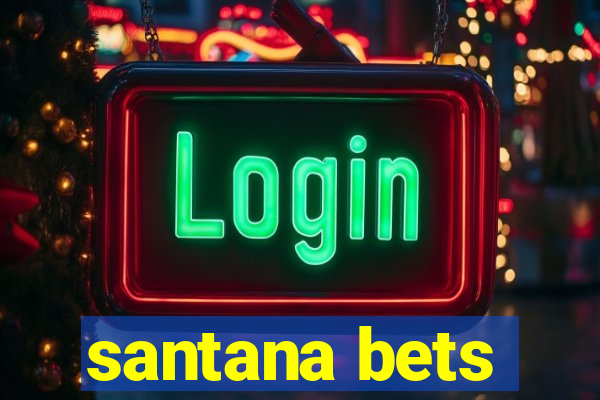 santana bets