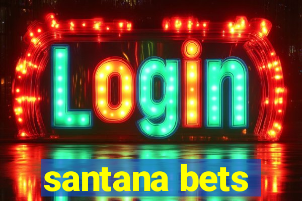 santana bets