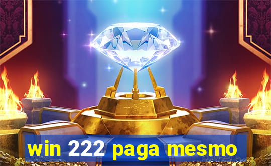 win 222 paga mesmo