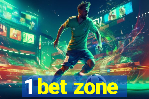 1 bet zone