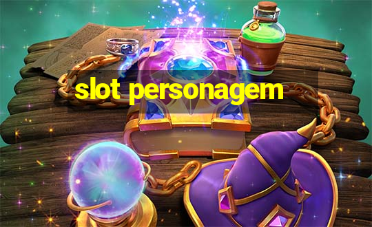 slot personagem