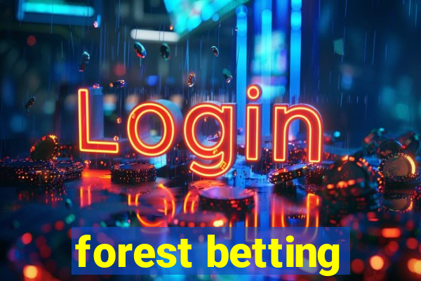 forest betting