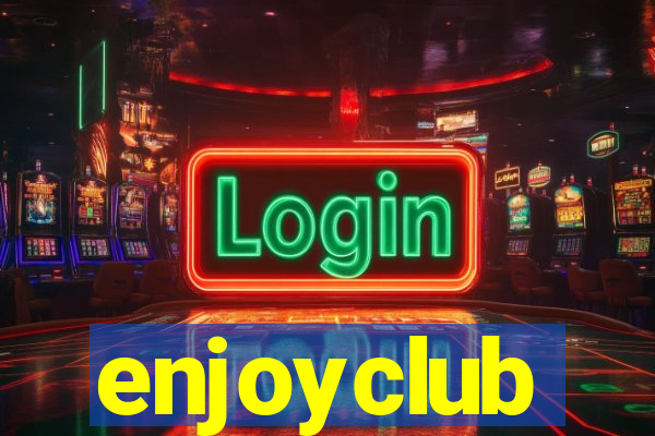 enjoyclub