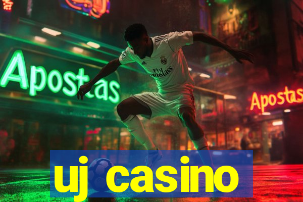 uj casino