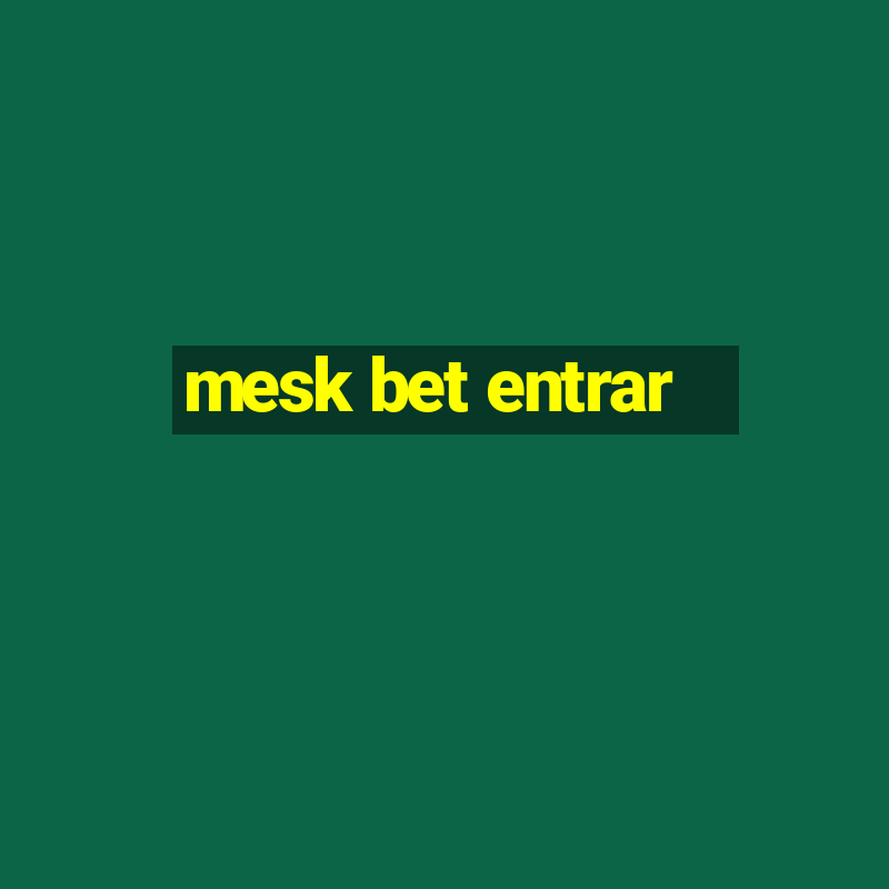 mesk bet entrar