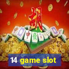 14 game slot