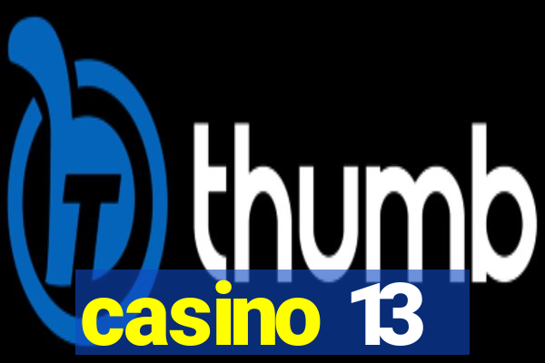 casino 13