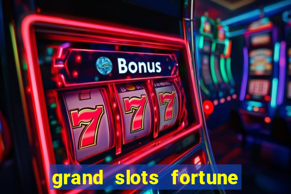 grand slots fortune tiger paga mesmo