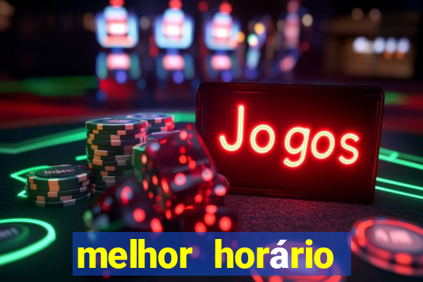 melhor horário para jogar fortune touro a noite