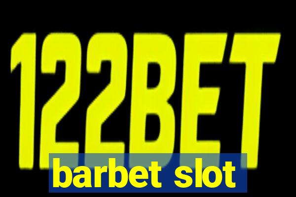 barbet slot