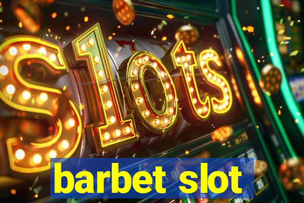 barbet slot