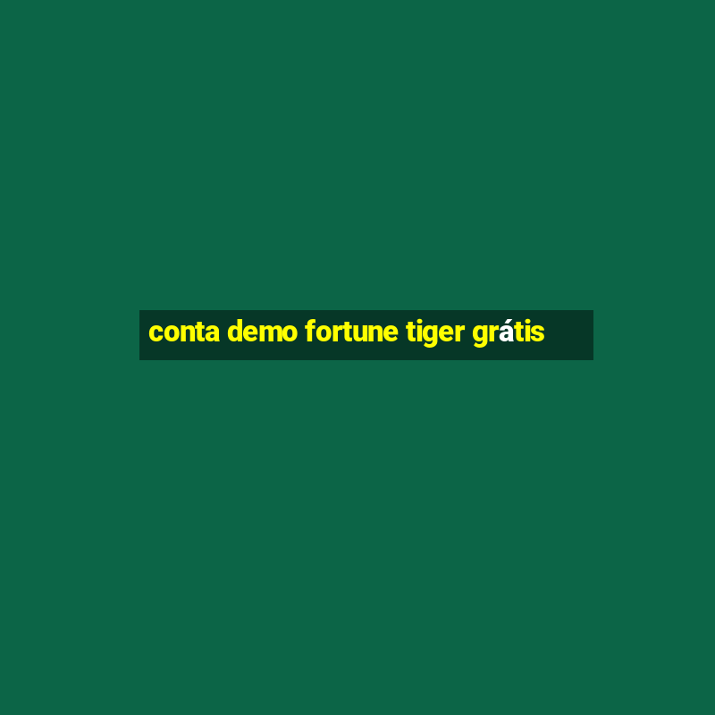 conta demo fortune tiger grátis