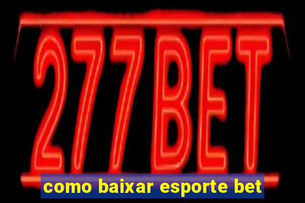 como baixar esporte bet