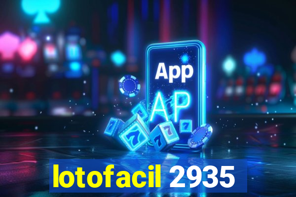 lotofacil 2935