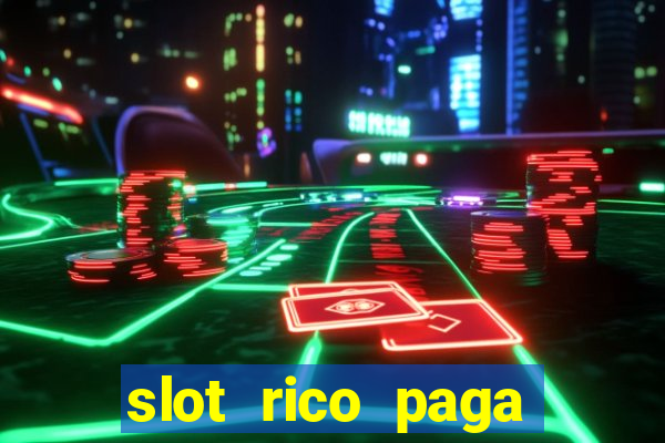 slot rico paga mesmo reclame aqui