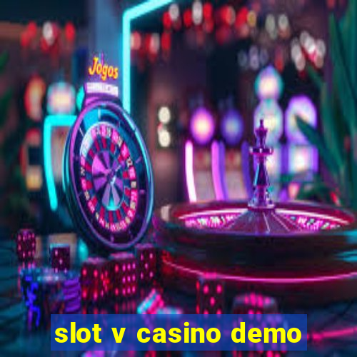 slot v casino demo