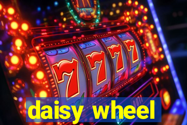 daisy wheel