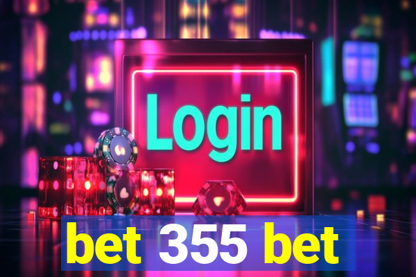 bet 355 bet