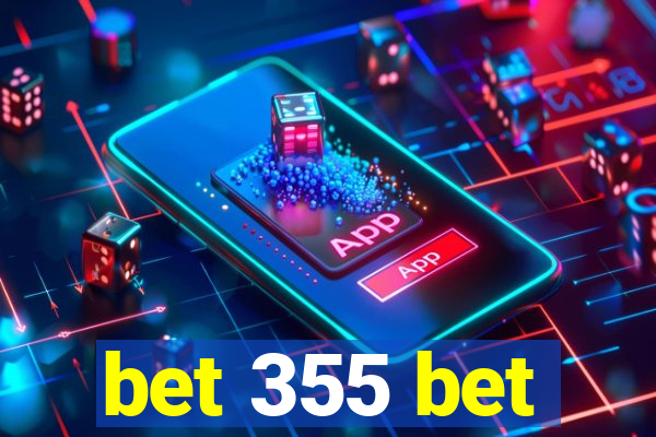 bet 355 bet