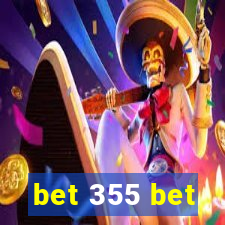 bet 355 bet