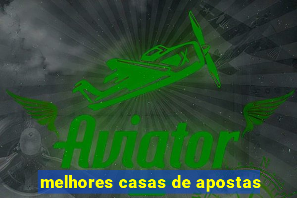 melhores casas de apostas