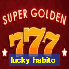 lucky habito